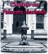 Chafariz Palacete Machado